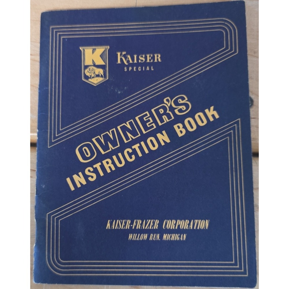 Vintage Special Owner's Instruction Book Kaiser Frazer Willow Run Michigan